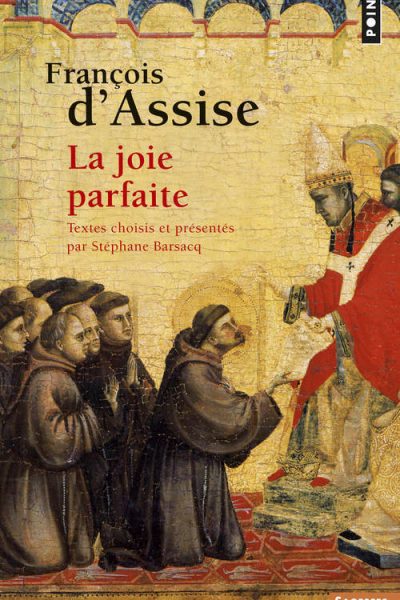 FRANCOIS D'ASSISE - LA JOIE PARFAITE