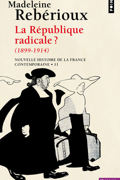 LA REPUBLIQUE RADICALE - (1898-1914)