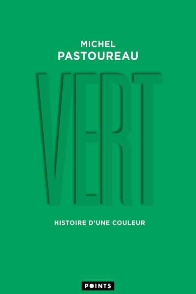 VERT - HISTOIRE D'UNE COULEUR