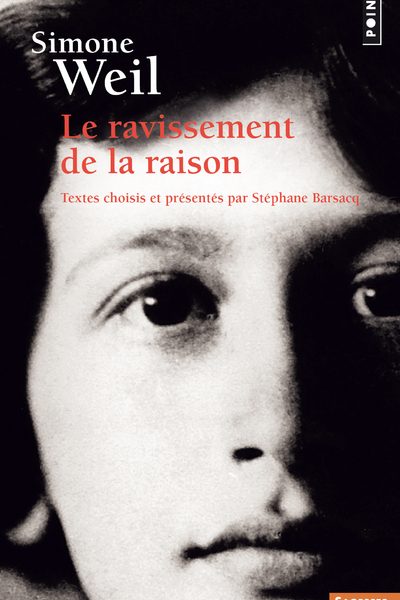 SIMONE WEIL  LE RAVISSEMENT DE LA RAISON   245