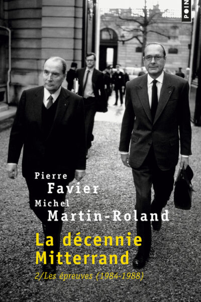 LA DECENNIE MITTERRAND, TOME 2