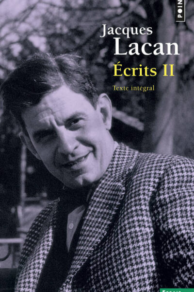 ECRITS II. TEXTE INTEGRAL