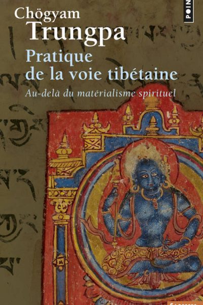 PRATIQUE DE LA VOIE TIBETAINE