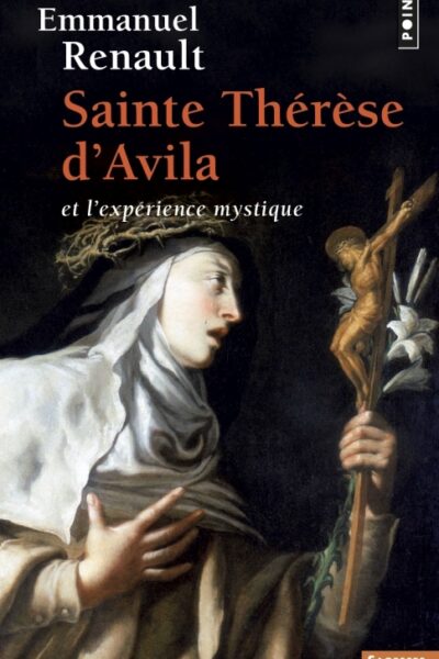 SAINTE THERESE D'AVILA SA 226 ET L'EXPERIENCE MYSTIQUE