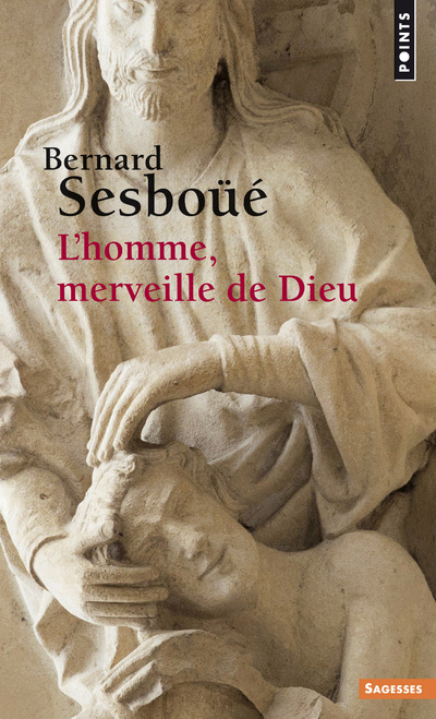 L'HOMME, MERVEILLE DE DIEU ESSAI D'ANTHROPOLOGIE CHRISTOLOGIQUE