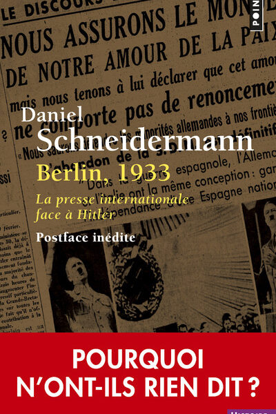 BERLIN, 1933. LA PRESSE INTERNATIONALE FACE A HITLER