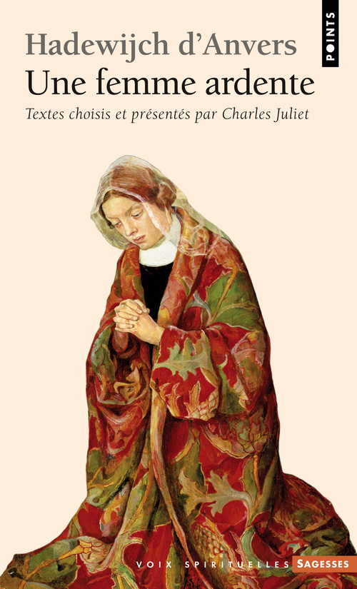 HADEWIJCH D'ANVERS - UNE FEMME ARDENTE