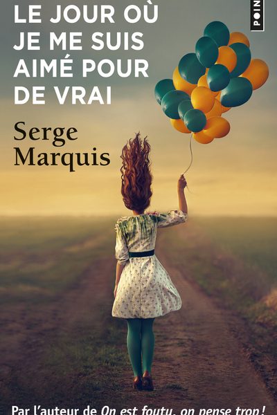 LE JOUR OU JE ME SUIS AIME POUR DE VRAI