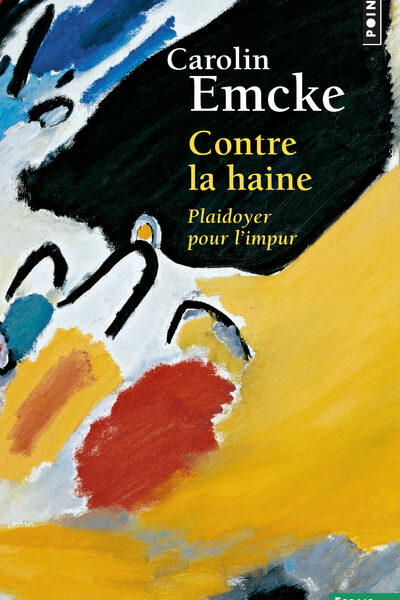 CONTRE LA HAINE PLAIDOYER POUR L'IMPUR