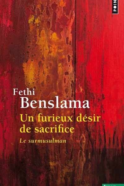 UN FURIEUX DESIR DE SACRIFICE - LE SURMUSULMAN