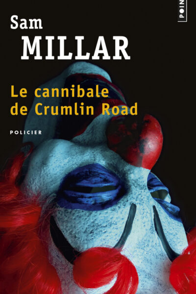 LE CANNIBALE DE CRUMLIN ROAD