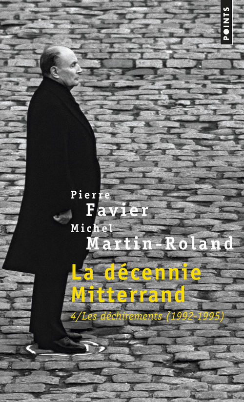 LA DECENNIE MITTERRAND, TOME 4