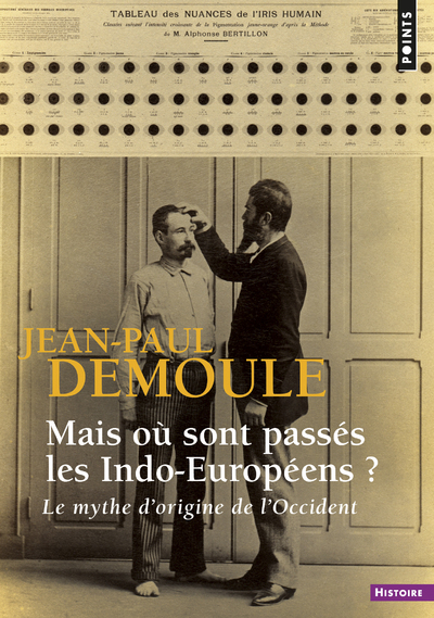 MAIS OU SONT PASSES LES INDO EUROPEENS LE MYTHE D'ORIGINE DE L'OCCIDENT (EDITION REVUE ET AUGMENTE