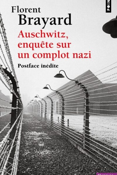 AUSCHWITZ, ENQUÊTE SUR UN COMPLOT NAZI