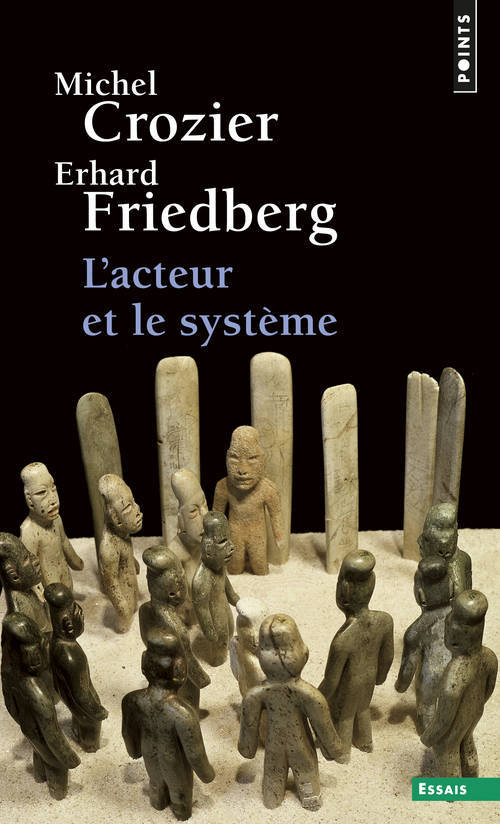 L'ACTEUR ET LE SYSTEME LES CONTRAINTES DE L'ACTION COLLECTIVE