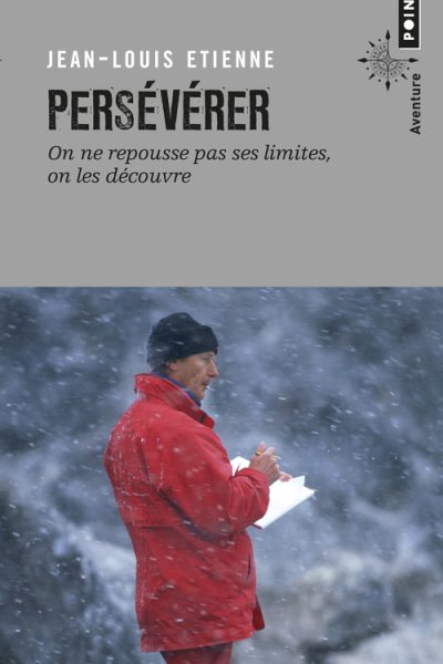 PERSEVERER - ON NE REPOUSSE PAS SES LIMITES, ON LES DECOUVRE