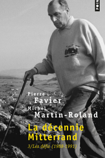 LA DECENNIE MITTERRAND, TOME 3