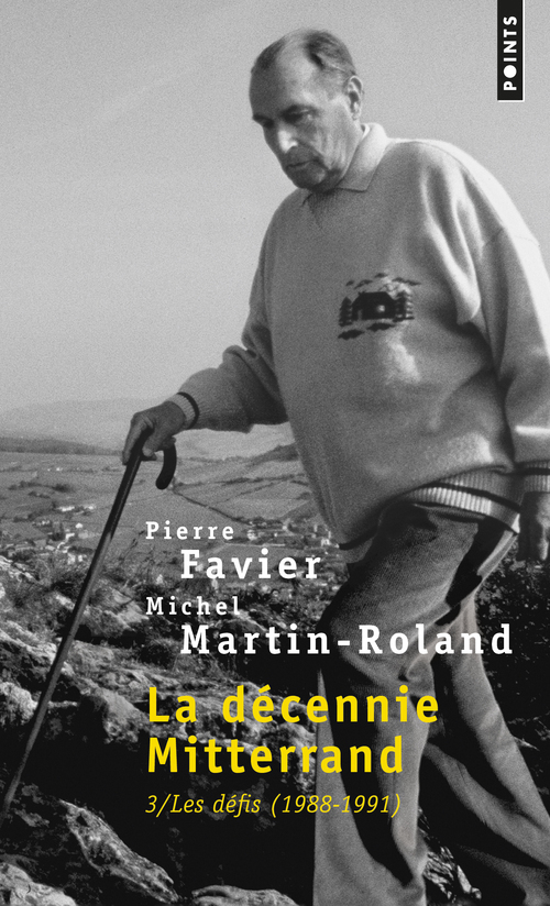 LA DECENNIE MITTERRAND, TOME 3