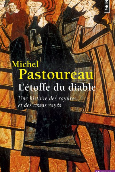 ETOFFE DU DIABLE UNE HISTOIRE DES RAYURES ET DES TISSUS RAYES (L')