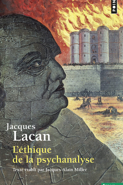 L'ETHIQUE DE LA PSYCHANALYSE. SEMINAIRE LIVRE VII