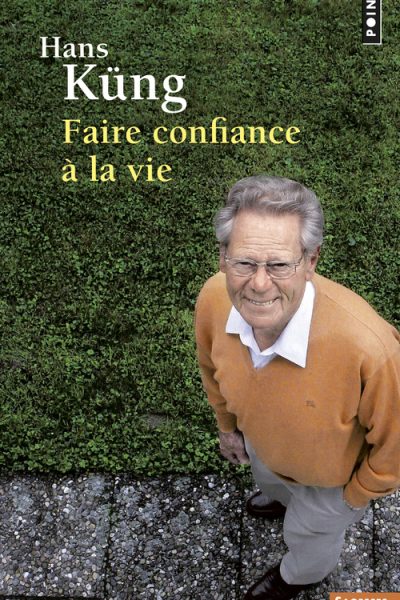 FAIRE CONFIANCE A LA VIE         305