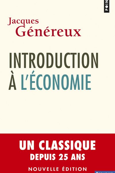 INTRODUCTION A L'ECONOMIE (NOUVELLE EDITION)