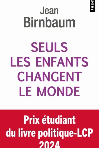 SEULS LES ENFANTS CHANGENT LE MONDE