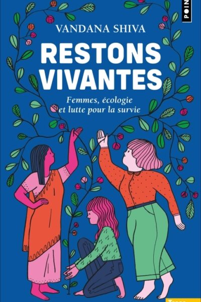 RESTONS VIVANTES. FEMMES, ECOLOGIE ET LUTTE POUR LA SURVIE