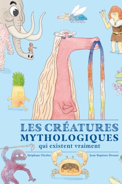 LES CREATURES MYTHOLOGIQUES QUI EXISTENT VRAIMENT