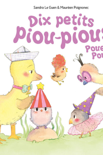 DIX PETITS PIOU-PIOUS POUET POUET