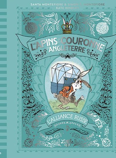 LES LAPINS DE LA COURONNE D'ANGLETERRE BONS BAISERS DE SIBERIE, TOME 3