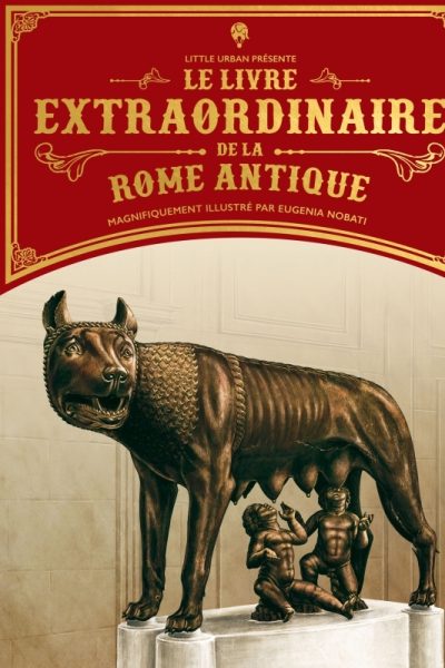LE LIVRE EXTRAORDINAIRE DE LA ROME ANTIQUE