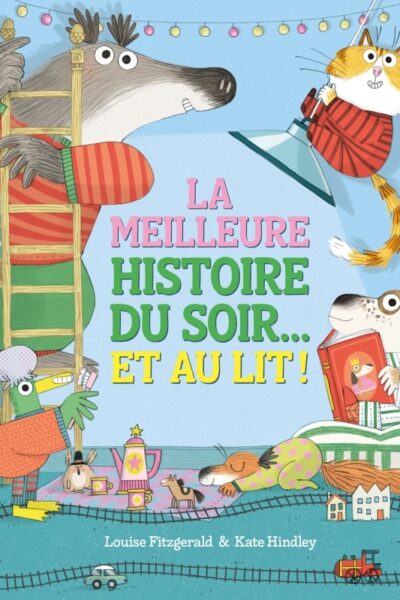 LA MEILLEURE HISTOIRE DU SOIR... ET AU LIT !