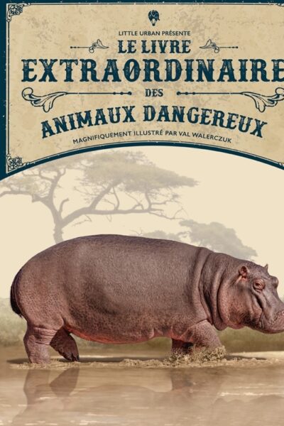 LE LIVRE EXTRAORDINAIRE  - TOME  - LE LIVRE EXTRAORDINAIRE DES ANIMAUX DANGEREUX