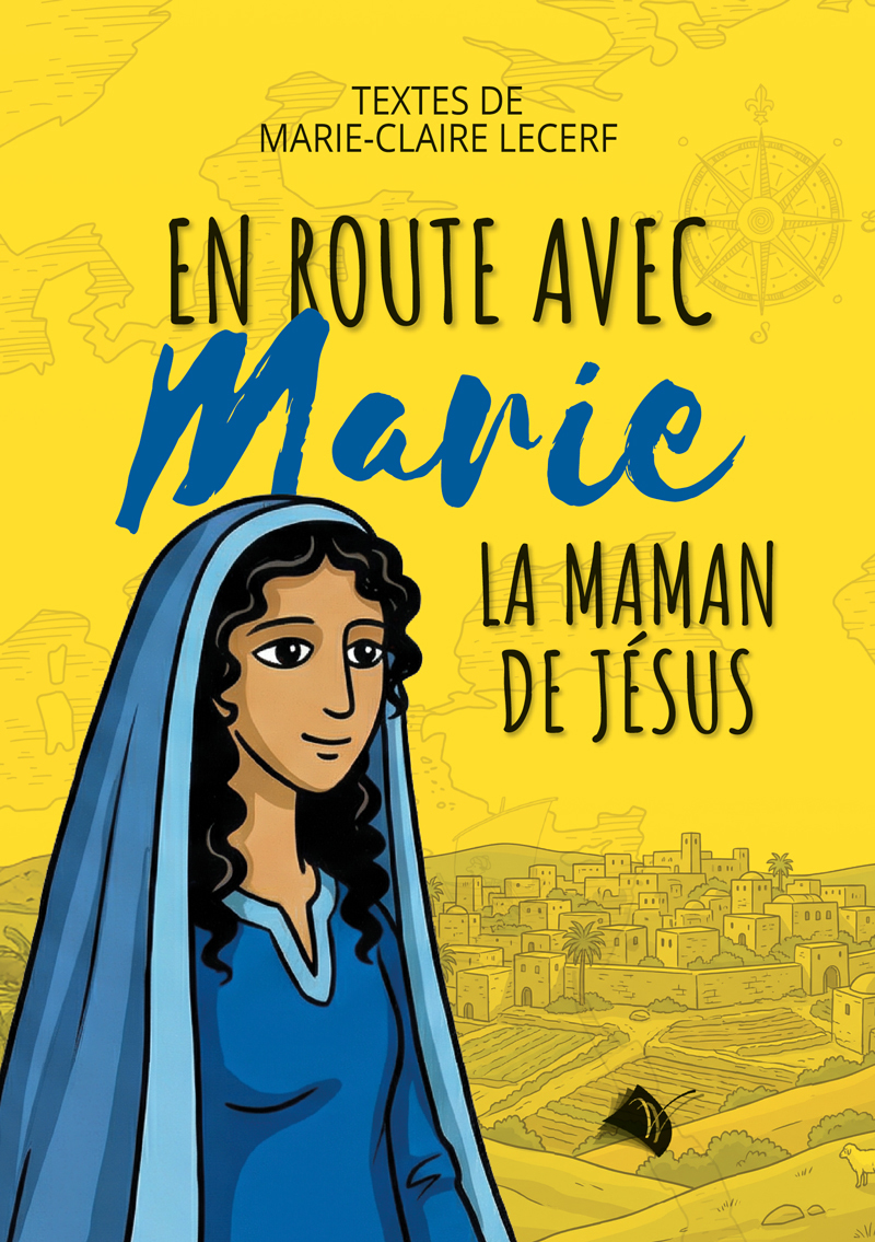 EN ROUTE AVEC MARIE, LA MAMAN DE JESUS