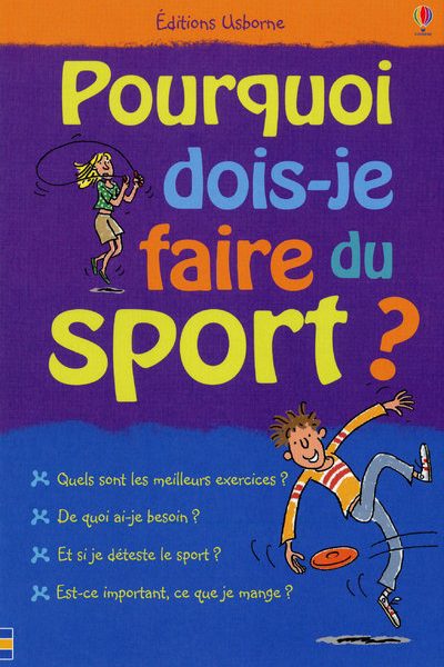 POURQUOI DOIS-JE FAIRE DU SPORT ?