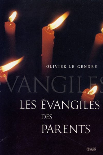 LES EVANGILES DES PARENTS