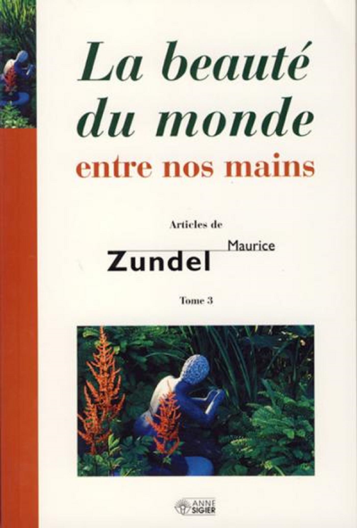 LA BEAUTE DU MONDE ENTRE NOS MAINS