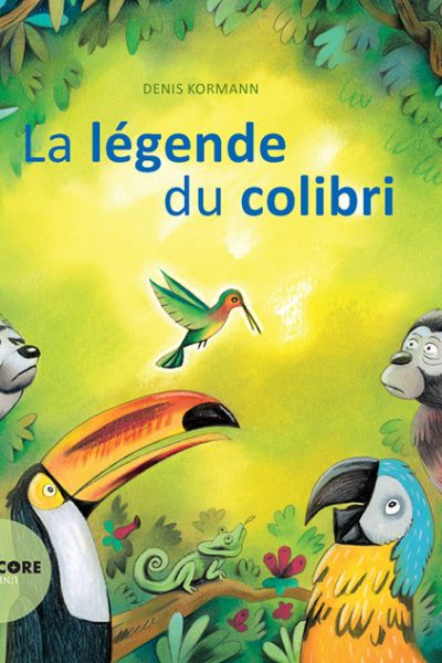 LA LEGENDE DU COLIBRI