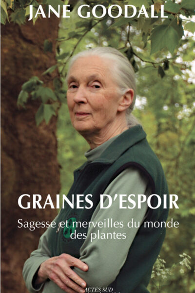 GRAINES D'ESPOIR - SAGESSE ET MERVEILLLES DU MONDE DES PLANTES