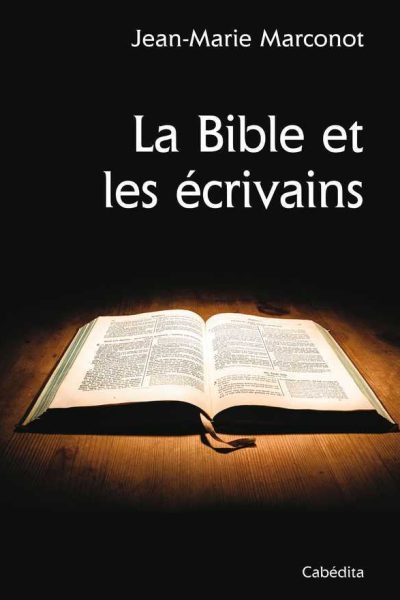 LA BIBLE DES ECRIVAINS