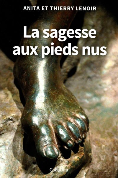 LA SAGESSE AUX PIEDS NUS