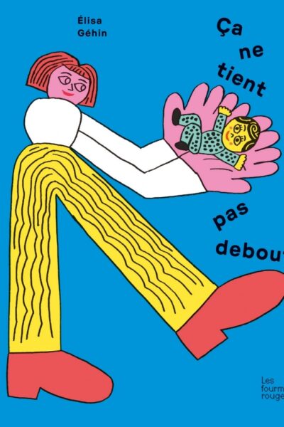CA NE TIENT PAS DEBOUT