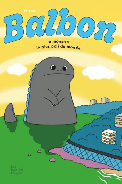BALBON- LE MONSTRE LE PLUS POLI DU MONDE