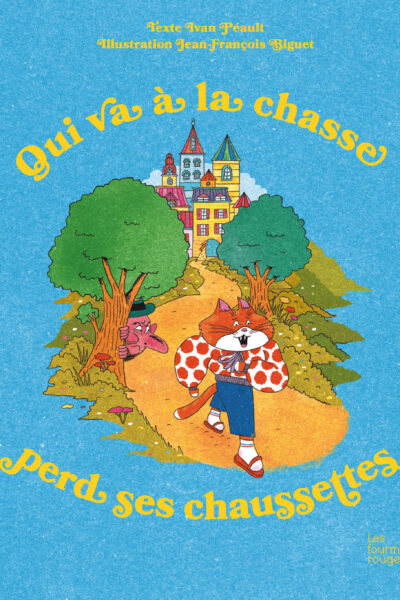 QUI VA A LA CHASSE PERD SES CHAUSSETTES