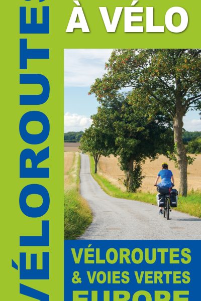 L'EUROPE A VELO, LA CARTE - VELOROUTES ET VOIES VERTES EN EUROPE