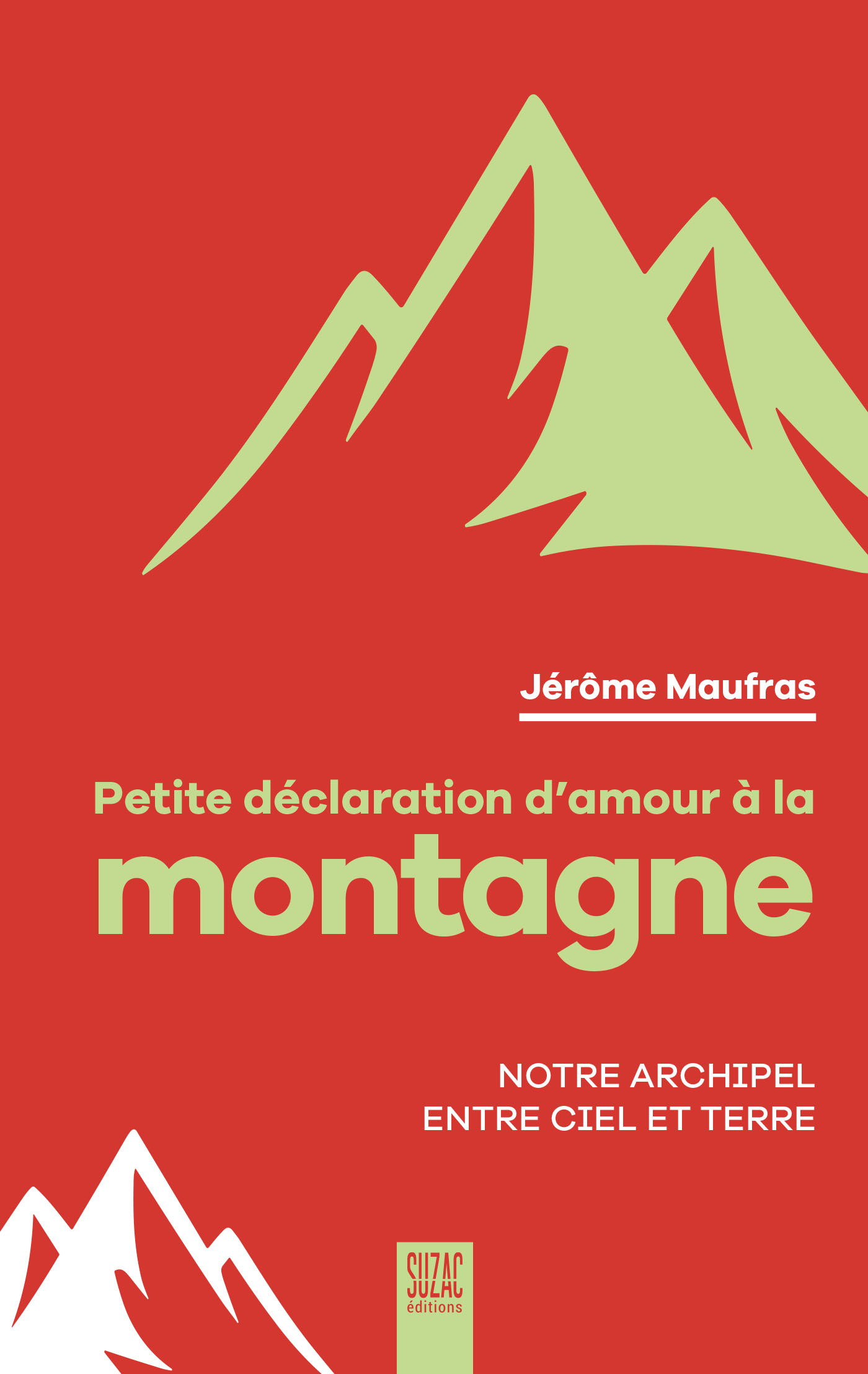PETITE DECLARATION D'AMOUR A LA MONTAGNE