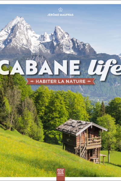 CABANE LIFE - HABITER LA NATURE
