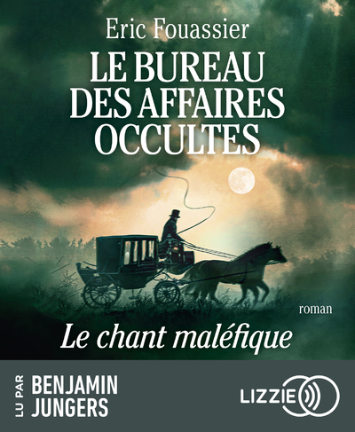 LE BUREAU DES AFFAIRES OCCULTES T04 LE CHANT MALEFIQUE
