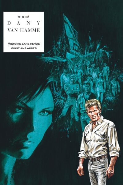 HISTOIRE SANS HEROS - VINGT ANS APRES